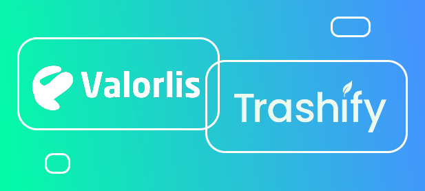 Valorlis and Trashify